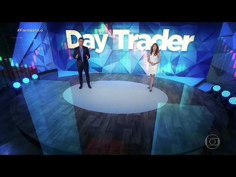 Day Trader – Reportagem Fantástico