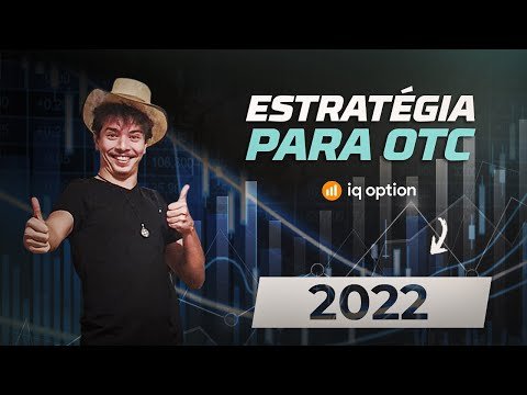 MELHOR ESTRATÉGIA DE OTC NA  IQ OPTION  (2022)