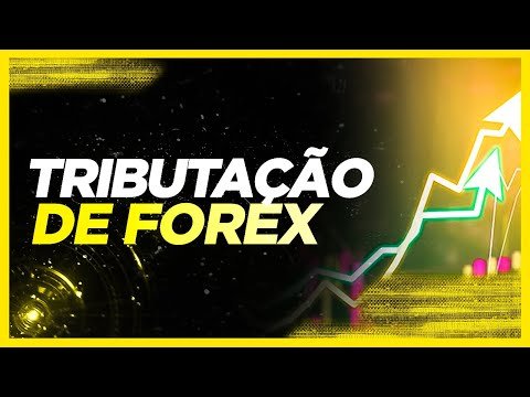 TRIBUTAÇÃO DE FOREX