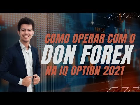 COMO OPERAR COM O DON FOREX NA IQ OPTION 2021 | conect trade