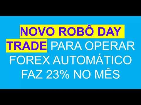 Novo RobÃ´ para Day Trade Operar Forex AutomÃ¡tico no MT4 Fez 23%