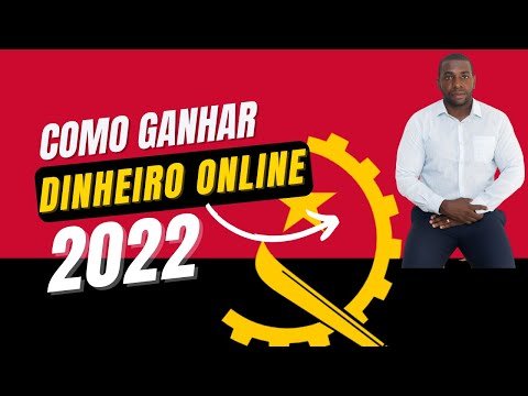 Como ganhar dinheiro na Internet em Angola 2022
