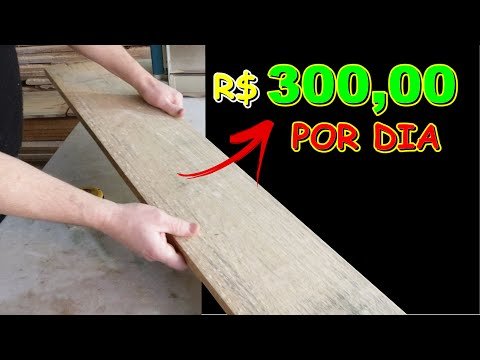 R$ 300 POR DIA FÁCIL E RÁPIDO DE FAZER – COMO GANHAR DINHEIRO COM MADEIRA