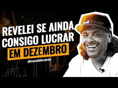 VALE A PENA OPERAR EM DEZEMBRO? | FOREX DAY TRADE