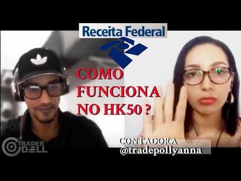 COMO FUNCIONA DECLARAÇÃO DE IMPOSTO DE RENDA NO FOREX / HK50 COM @tradepollyanna CONTADORA