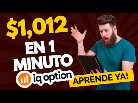 $1,012 DÓLARES EN 1 minuto – IQ OPTION ESTRATEGIA GANADORA 2023