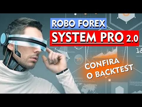 Robo Forex System Pro 2.0 funciona? Confira o meu backtest
