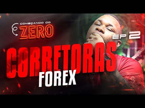 🔴AULA 2 – CORRETORAS DE FOREX ! ( INICIANDO DO ZERO )