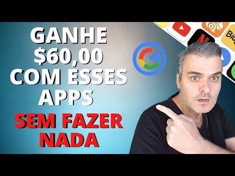 GANHE $60 COM ESSES APPS SEM FAZER NADA | GANHAR DINHEIRO NA INTERNET