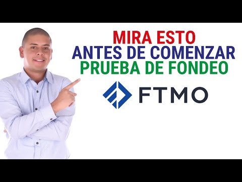 FTMO, Lo que debes saber antes de comenzar prueba de fondeo Forex