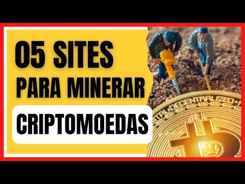 5 Sites Para Minerar Criptomoedas e Ganhar Dinheiro