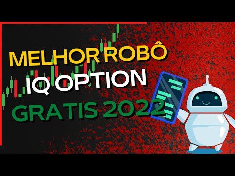 Melhor ROBÔ IQ OPTION GRATIS Opera Pra Você – 2022