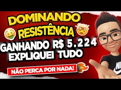 OPERANDO RESISTÊNCIA NA PRÁTICA – LUCRO DE R$ 5.224,76 – IQ OPTION