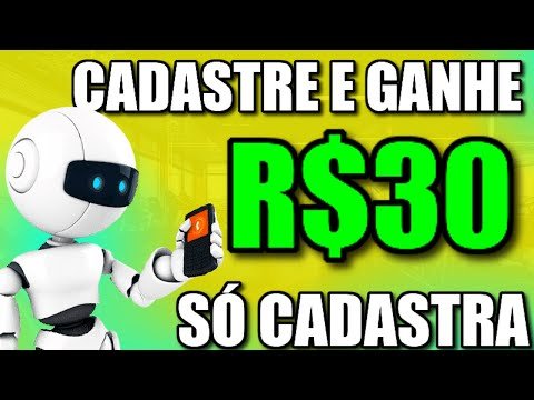 Ganhar R$30 NO CADASTRO! APP QUE PAGA NO CADASTRO E JÁ PODE SACAR 2023 (Ganhar Dinheiro no Cadastro)