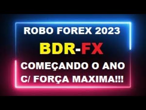 Robo Forex 2023 BDR-FX Começando O Ano Com Força Total Fechando Ordens Ao Vivo 9.609 Dólares Top!!!